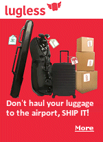 If you don�t haul your bags to the airport, you never worry about packing too much again. If you would otherwise check it, LugLess can help you send it. Ship golf clubs to the course, ship skis and snowboards to the mountain. Backed by the reliability of FedEx and UPS?, LugLess can even make it easier and cheaper to ship boxes, a popular way to get what your son or daughter needs when heading off to college.